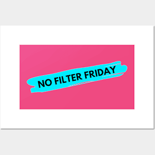 No Filter Friday Posters and Art